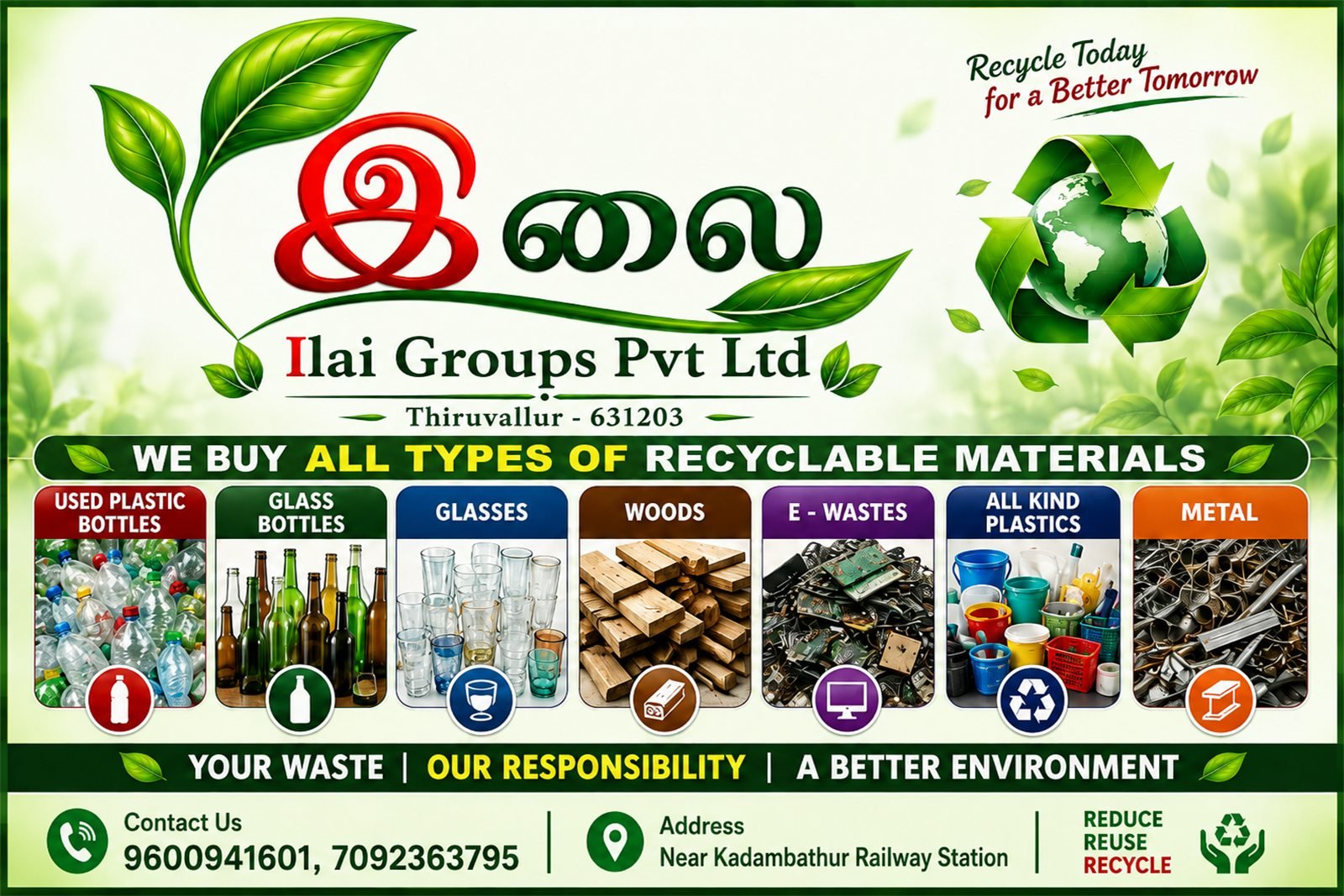 Ilai Groups Pvt Ltd — we buy all types of recyclable materials: used plastic bottles, glass bottles, glasses, woods, e-wastes, all kind plastics and metal. Thiruvallur 631203.